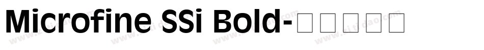 Microfine SSi Bold字体转换